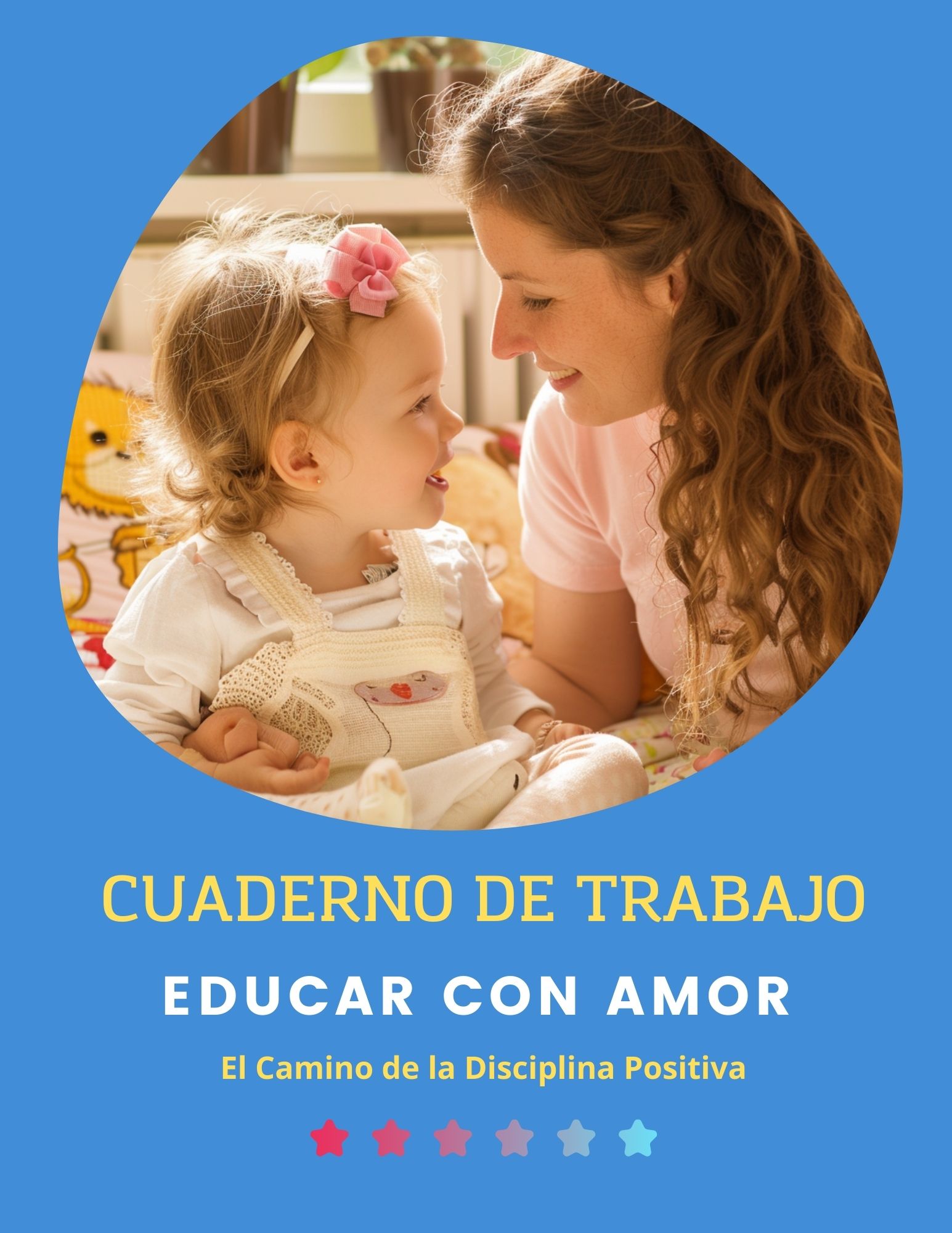 "Educar con Amor: El Camino de la Disciplina Positiva"