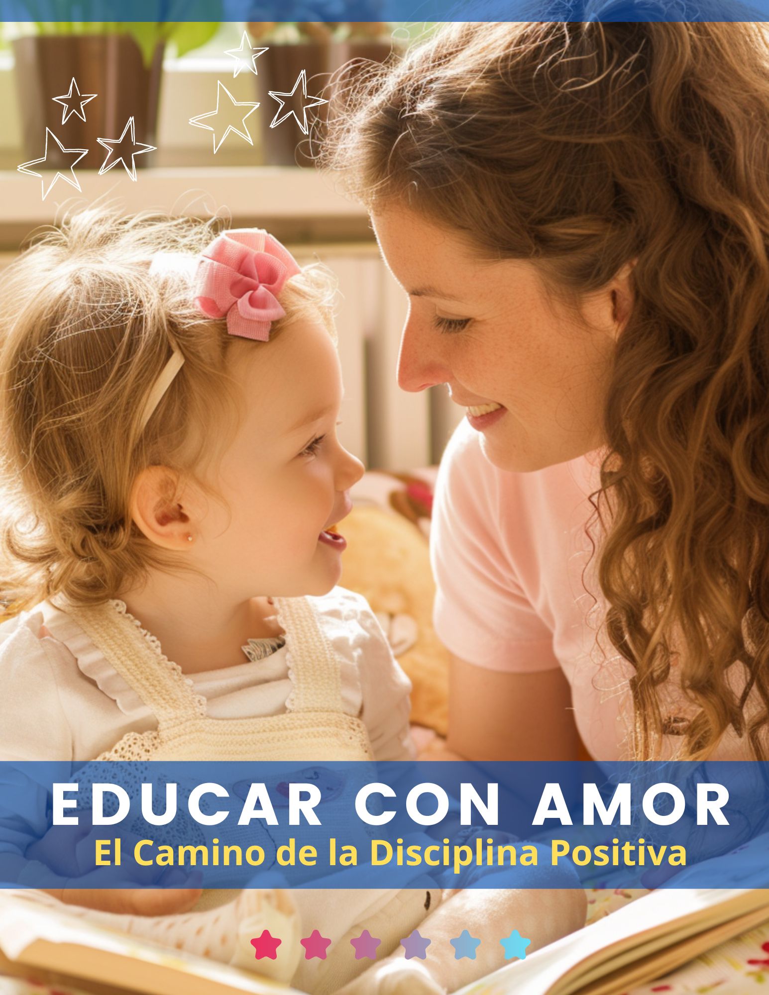 "Educar con Amor: El Camino de la Disciplina Positiva"