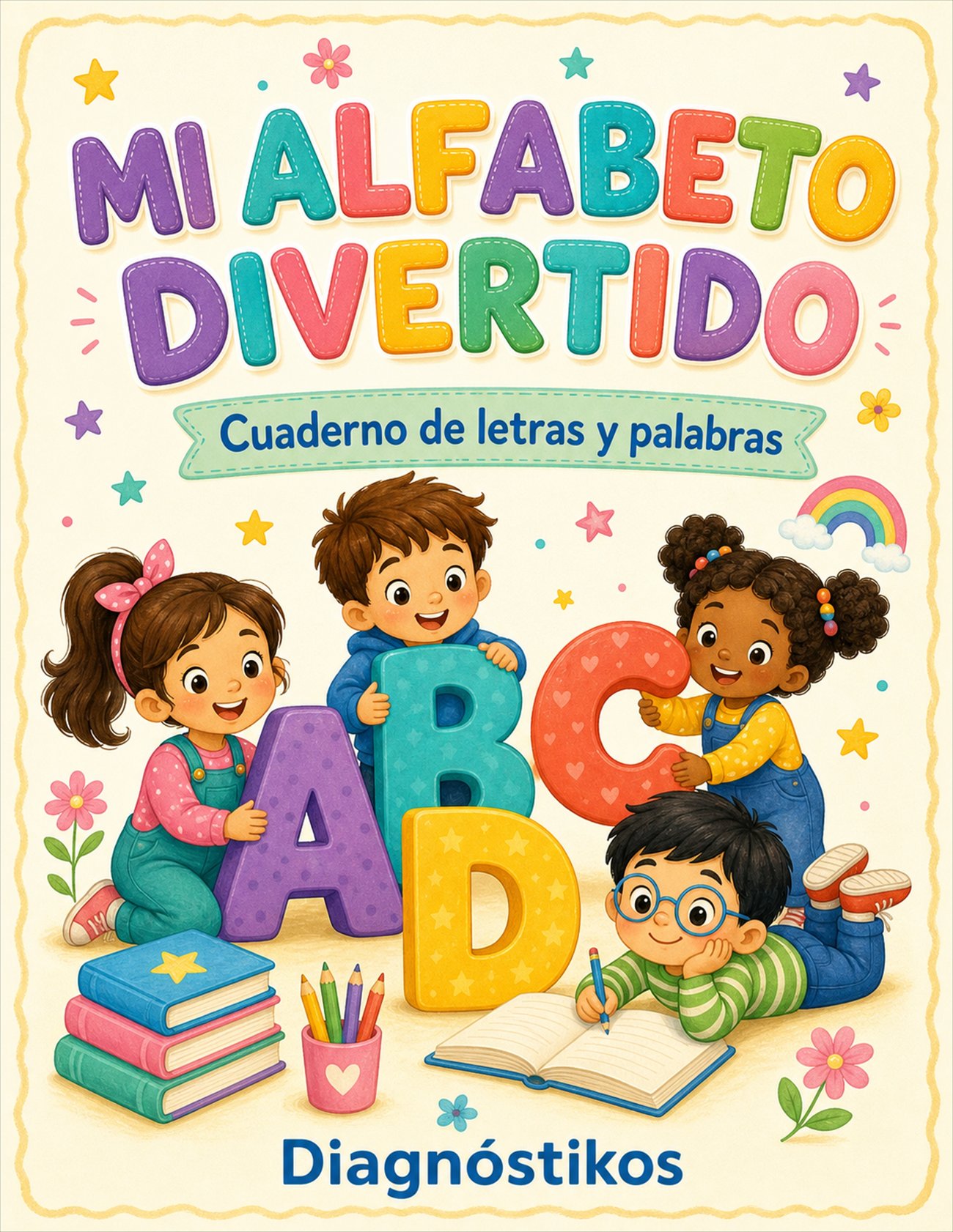 Mi alfabeto divertido: Cuaderno de letras y palabras